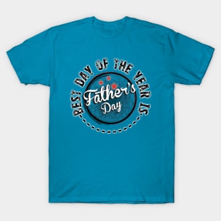 Fathers Day Best Day of the Year T-Shirt